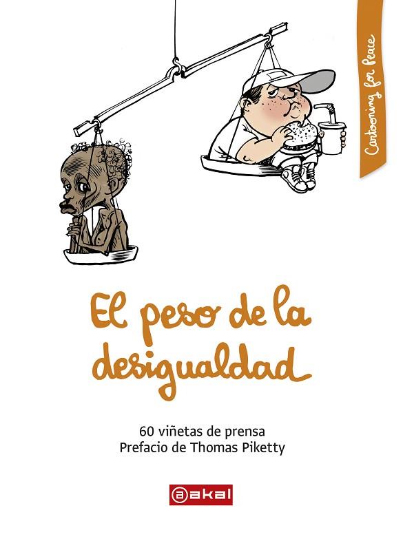 EL PESO DE LA DESIGUALDAD.60 VIÑETAS DE PRENSA | 9788446046851 |   | Llibreria Geli - Llibreria Online de Girona - Comprar llibres en català i castellà
