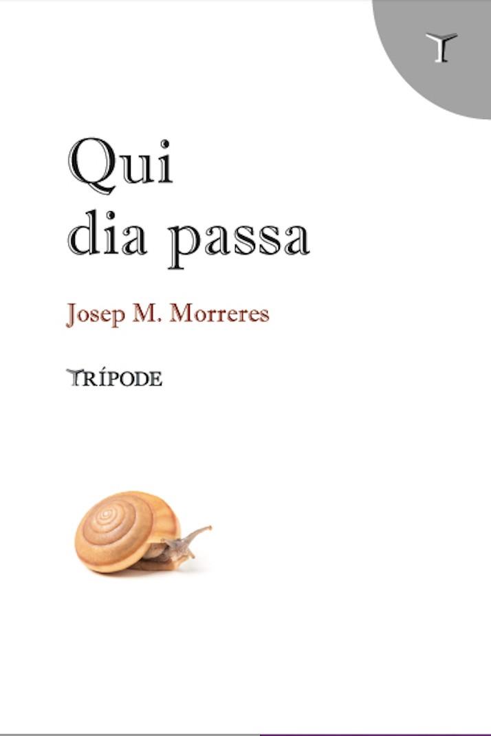 QUI DIA PASSA | 9788412501278 | MORRERES,JOSEP MARIA | Llibreria Geli - Llibreria Online de Girona - Comprar llibres en català i castellà