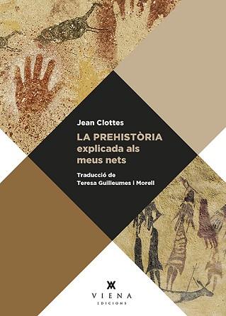 LA PREHISTÒRIA EXPLICADA ALS MEUS NETS | 9788417998936 | CLOTTES,JEAN | Llibreria Geli - Llibreria Online de Girona - Comprar llibres en català i castellà