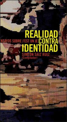 REALIDAD CONTRA IDENTIDAD | 9788478003204 | SAIZ RUIZ,SIMEON (COMPIL.) | Llibreria Geli - Llibreria Online de Girona - Comprar llibres en català i castellà