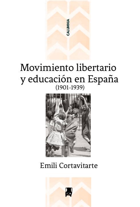MOVIMIENTO LIBERTARIO Y EDUCACIÓN EN ESPAÑA | 9788412128116 | CORTAVITARTE CARRAL, EMILI | Llibreria Geli - Llibreria Online de Girona - Comprar llibres en català i castellà