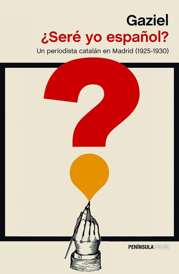 SERÉ YO ESPAÑOL? UN PERIODISTA CATALÁN EN MADRID(1925-1930) | 9788499426587 | GAZIEL | Llibreria Geli - Llibreria Online de Girona - Comprar llibres en català i castellà