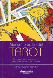 MANUAL PRACTICO DEL TAROT | 9788494116834 | PORTELA,JOSE ANTONIO | Llibreria Geli - Llibreria Online de Girona - Comprar llibres en català i castellà