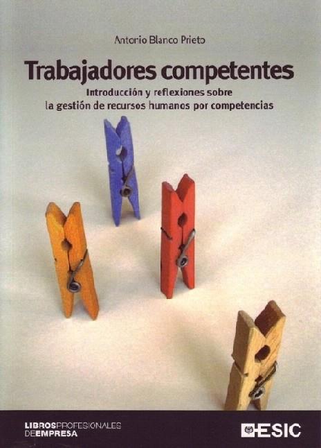 TRABAJADORES COMPETENTES | 9788473564915 | BLANCO PRIETO,ANTONIO | Llibreria Geli - Llibreria Online de Girona - Comprar llibres en català i castellà