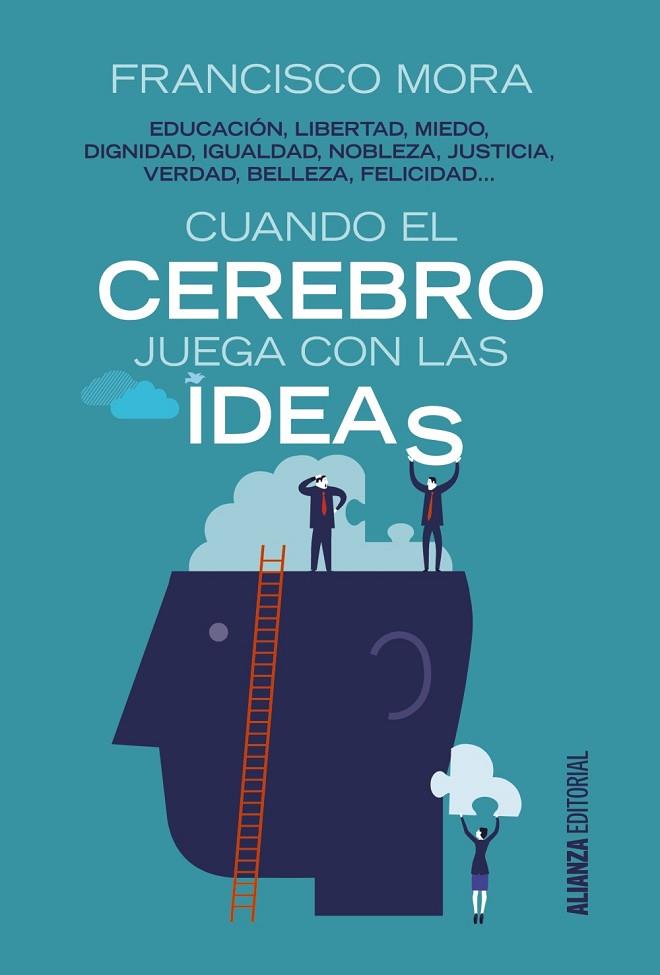 CUANDO EL CEREBRO JUEGA CON LAS IDEAS | 9788491045083 | MORA,FRANCISCO | Llibreria Geli - Llibreria Online de Girona - Comprar llibres en català i castellà