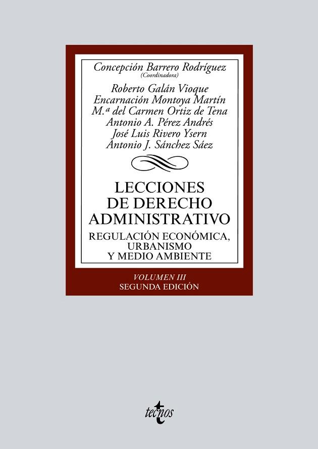LECCIONES DE DERECHO ADMINISTRATIVO-3.REGULACIÓN ECONÓMICA,URBANISMO Y MEDIO AMBIENTE(2ª EDICION 2017) | 9788430969715 | BARRERO RODRÍGUEZ,CONCEPCIÓN/GALÁN VIOQUE,ROBERTO/MONTOYA MARTÍN, ENCARNACIÓN/ORTIZ DE TENA,Mª DE | Llibreria Geli - Llibreria Online de Girona - Comprar llibres en català i castellà