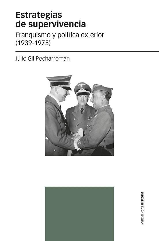 ESTRATEGIAS DE SUPERVIVENCIA.FRANQUISMO Y POLÍTICA EXTERIOR (1939-1975) | 9788418752322 | GIL PECHARROMÁN,JULIO | Llibreria Geli - Llibreria Online de Girona - Comprar llibres en català i castellà