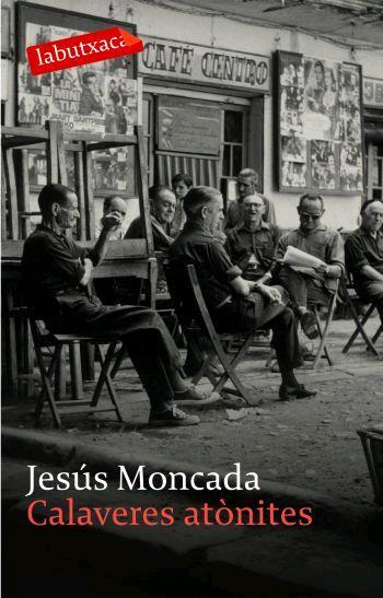 CALAVERES ATONITES | 9788496863279 | MONCADA,JESUS | Llibreria Geli - Llibreria Online de Girona - Comprar llibres en català i castellà