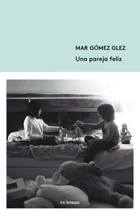 UNA PAREJA FELIZ | 9788412337860 | GÓMEZ GLEZ,MAR | Llibreria Geli - Llibreria Online de Girona - Comprar llibres en català i castellà