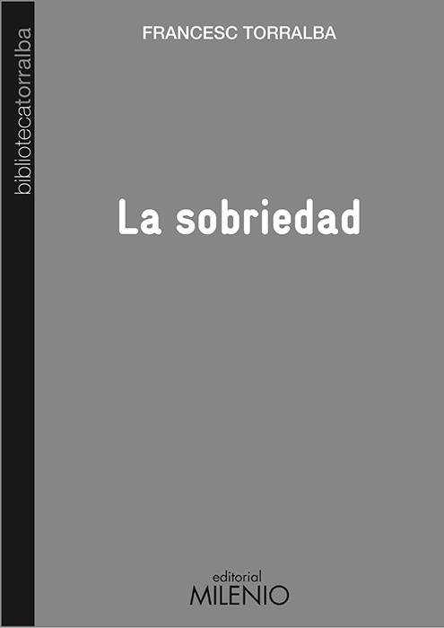 LA SOBRIEDAD | 9788497435048 | TORRALBA,FRANCESC | Llibreria Geli - Llibreria Online de Girona - Comprar llibres en català i castellà