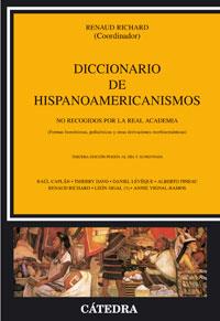 DICCIONARIO DE HISPANOAMERICANISMOS | 9788437623351 | RICHARD,REANUD (COORDINADOR) | Llibreria Geli - Llibreria Online de Girona - Comprar llibres en català i castellà