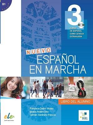 NUEVO ESPAÑOL EN MARCHA-3(LIBRO DEL ALUMNO NIVEL B1+CD) | 9788497787406 | CASTRO VIÚDEZ, FRANCISCA/RODERO DÍEZ, IGNACIO | Llibreria Geli - Llibreria Online de Girona - Comprar llibres en català i castellà