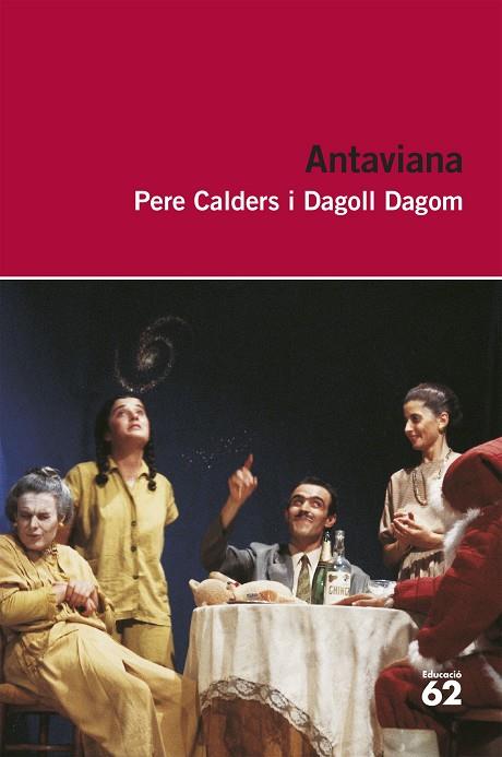 ANTAVIANA | 9788492672981 | CALDERS,PERE/DAGOLL DAGOM | Llibreria Geli - Llibreria Online de Girona - Comprar llibres en català i castellà