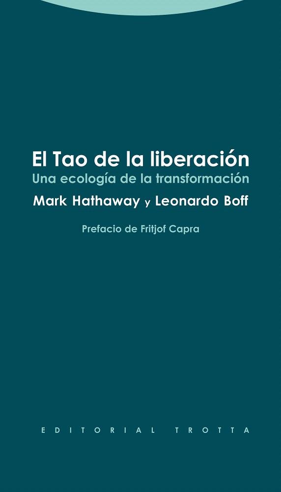 EL TAO DE LA LIBERACIÓN | 9788498794915 | HATHAWAY,MARK/BOFF,LEONARDO | Llibreria Geli - Llibreria Online de Girona - Comprar llibres en català i castellà