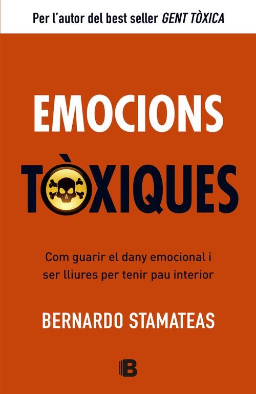 EMOCIONS TOXIQUES.COM GUARIR EL DANY EMOCIONAL I SER LLIURES PER TENIR PAU INTERIOR | 9788466651417 | STAMATEAS,BERNARDO | Llibreria Geli - Llibreria Online de Girona - Comprar llibres en català i castellà