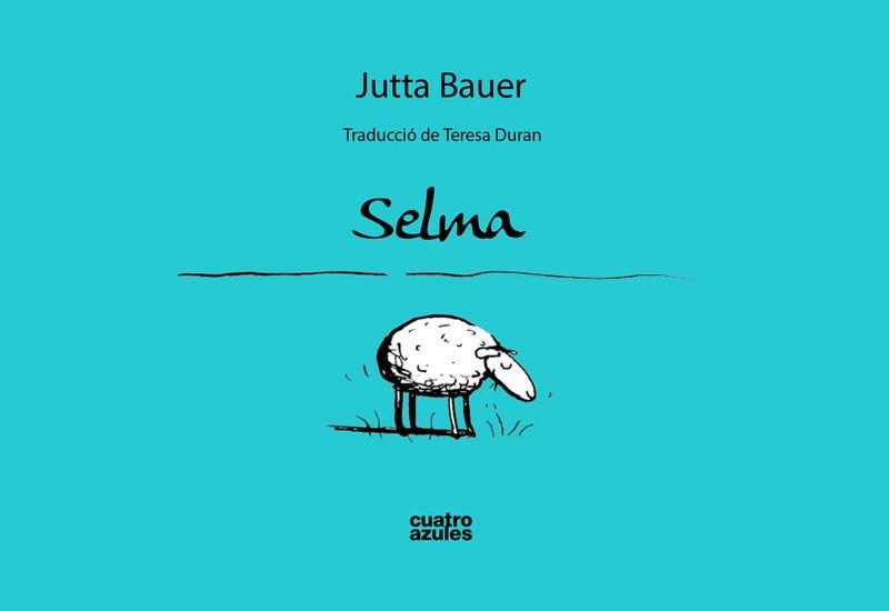 SELMA (CAT.) | 9788494186677 | BAUER,JUTTA | Llibreria Geli - Llibreria Online de Girona - Comprar llibres en català i castellà