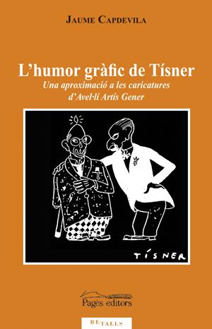 L'HUMOR GRAFIC DE TISNER | 9788497797207 | CAPDEVILA,JAUME | Llibreria Geli - Llibreria Online de Girona - Comprar llibres en català i castellà