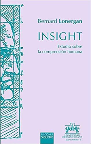 INSIGHT.ESTUDIO SOBRE LA COMPRENSION HUMANA | 9788430119707 | LONERGAN,BERNARD | Llibreria Geli - Llibreria Online de Girona - Comprar llibres en català i castellà