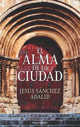 EL ALMA DE LA CIUDAD | 9788417216146 | SÁNCHEZ ADALID,JESÚS | Llibreria Geli - Llibreria Online de Girona - Comprar llibres en català i castellà