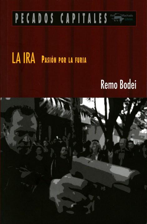 LA IRA.PASION POR LA FURIA | 9788477741534 | BODEI,REMO | Llibreria Geli - Llibreria Online de Girona - Comprar llibres en català i castellà