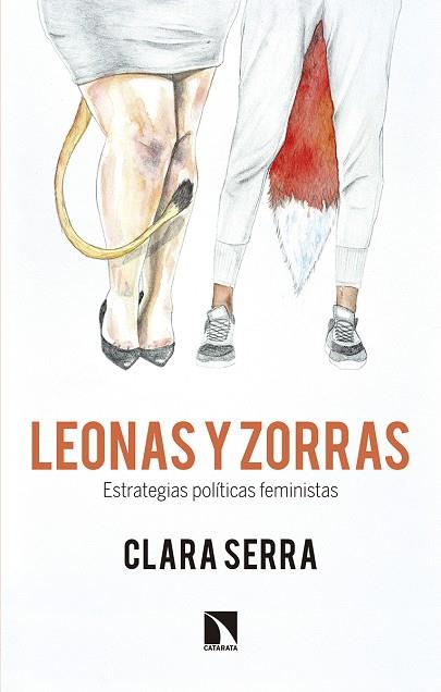 LEONAS Y ZORRAS.ESTRATEGIAS POLÍTICAS FEMINISTAS | 9788490974407 | SERRA,CLARA | Llibreria Geli - Llibreria Online de Girona - Comprar llibres en català i castellà