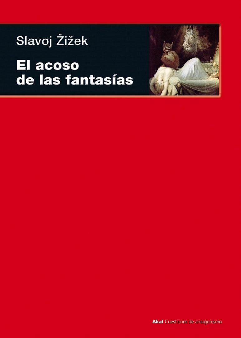 EL ACOSO DE LAS FANTASIAS | 9788446027720 | ZIZEK,SLAVOJ | Llibreria Geli - Llibreria Online de Girona - Comprar llibres en català i castellà