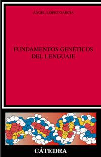 FUNDAMENTOS GENETICOS DEL LENGUAJE | 9788437619910 | LOPEZ GARCIA,ANGEL | Llibreria Geli - Llibreria Online de Girona - Comprar llibres en català i castellà