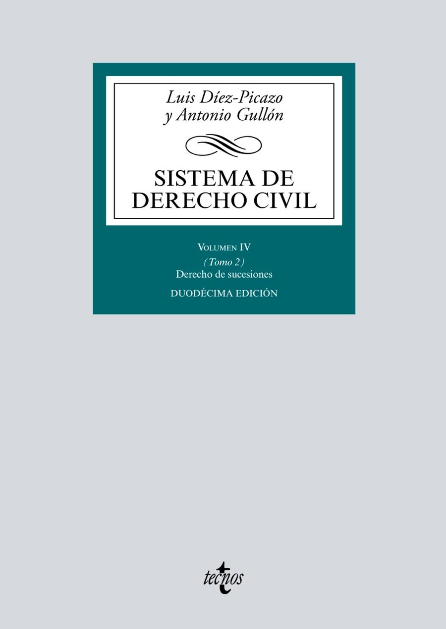 SISTEMA DE DERECHO CIVIL-4/2.DERECHO DE SUCESIONES(12ª EDICION 2017) | 9788430971657 | DÍEZ-PICAZO, LUIS/GULLÓN, ANTONIO | Llibreria Geli - Llibreria Online de Girona - Comprar llibres en català i castellà