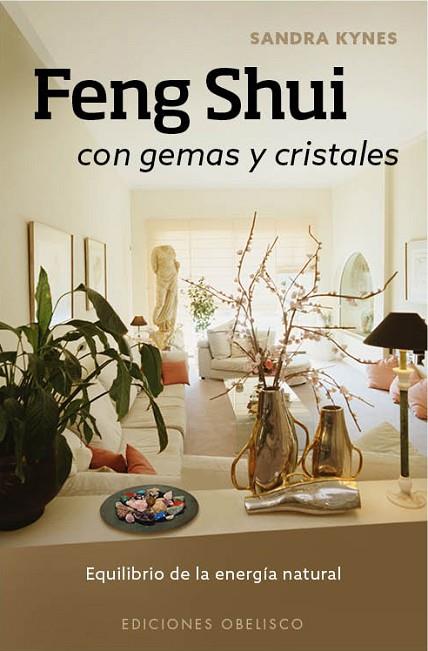 FENG SHUI CON GEMAS Y CRISTALES | 9788416192434 | KYNES,SANDRA | Llibreria Geli - Llibreria Online de Girona - Comprar llibres en català i castellà