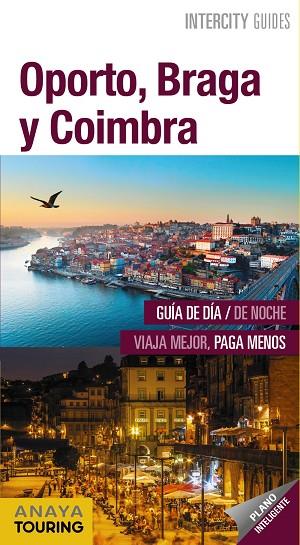 OPORTO,BRAGA Y COIMBRA(INTERCITY 2019) | 9788491581871 | Llibreria Geli - Llibreria Online de Girona - Comprar llibres en català i castellà