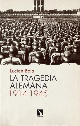 LA TRAGEDIA ALEMANA(1914-1945) | 9788490974247 | BOIA,LUCIAN | Llibreria Geli - Llibreria Online de Girona - Comprar llibres en català i castellà