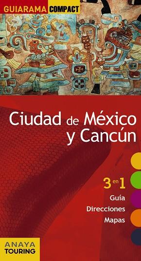 CIUDAD DE MÉXICO Y CANCÚN(GUIARAMA COMPACT.EDICION 2017) | 9788499359519 | PLAZA RIVERA,CARIDAD | Llibreria Geli - Llibreria Online de Girona - Comprar llibres en català i castellà
