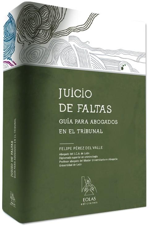 JUICIO DE FALTAS.GUÍA PARA ABOGADOS EN EL TRIBUNAL | 9788415603535 | PÉREZ DEL VALLE,FELIPE | Llibreria Geli - Llibreria Online de Girona - Comprar llibres en català i castellà