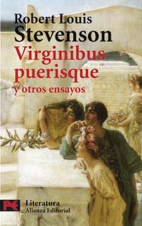 VIRGINIBUS PUERISQUE Y OTROS ENSAYOS | 9788420659732 | STEVENSON,ROBERT LOUIS | Llibreria Geli - Llibreria Online de Girona - Comprar llibres en català i castellà