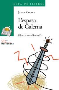 L'ESPASA DE GALERNA | 9788448917593 | COPONS RAMON,JAUME | Llibreria Geli - Llibreria Online de Girona - Comprar llibres en català i castellà