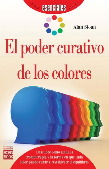 EL PODER CURATIVO DE LOS COLORES | 9788499173382 | SLOAN,ALAN | Llibreria Geli - Llibreria Online de Girona - Comprar llibres en català i castellà