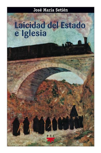 LAICIDAD DEL ESTADO E IGLESIA | 9788428818605 | SETIEN,JOSE MARIA | Llibreria Geli - Llibreria Online de Girona - Comprar llibres en català i castellà