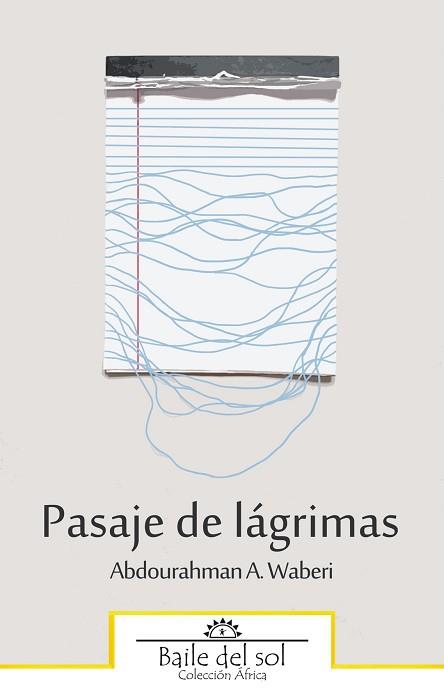 PASAJE DE LÁGRIMAS | 9788415019718 | WABERI,ABDOURAHMAN A. | Llibreria Geli - Llibreria Online de Girona - Comprar llibres en català i castellà