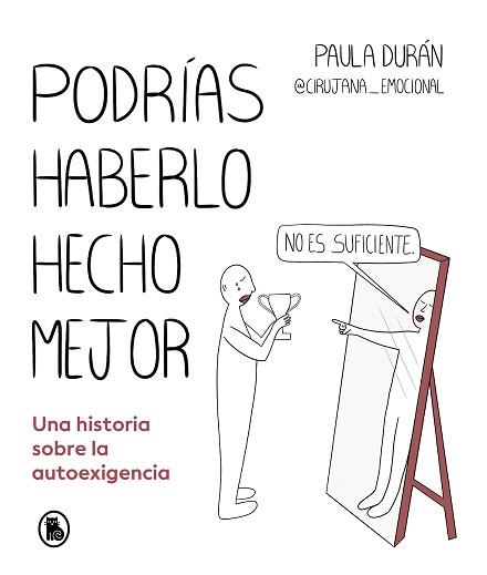 PODRÍAS HABERLO HECHO MEJOR | 9788402428714 | DURÁN (@CIRUJANA_EMOCIONAL), PAULA | Llibreria Geli - Llibreria Online de Girona - Comprar llibres en català i castellà