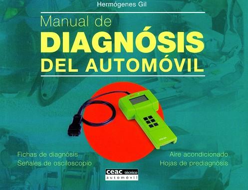 MANUAL DE DIAGNOSIS DEL AUTOMOVIL | 9788432915284 | GIL,HERMOGENES | Llibreria Geli - Llibreria Online de Girona - Comprar llibres en català i castellà