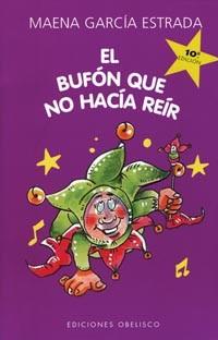 EL BUFON QUE NO HACIA REIR | 9788477207474 | GARCIA ESTRADA,MAENA | Llibreria Geli - Llibreria Online de Girona - Comprar llibres en català i castellà