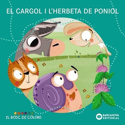 EL CARGOL I L'HERBETA DE PONIOL | 9788448953812 | BALDÓ, ESTEL/GIL, ROSA/SOLIVA, MARIA | Llibreria Geli - Llibreria Online de Girona - Comprar llibres en català i castellà