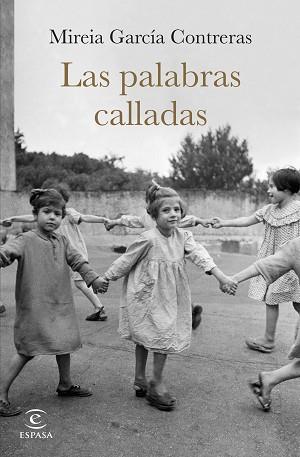LAS PALABRAS CALLADAS | 9788467071979 | GARCÍA CONTRERAS, MIREIA | Llibreria Geli - Llibreria Online de Girona - Comprar llibres en català i castellà