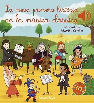 LA MEVA PRIMERA HISTÒRIA DE LA MÚSICA CLÀSSICA | 9788413892870 | CORDIER,SÉVERINE | Llibreria Geli - Llibreria Online de Girona - Comprar llibres en català i castellà