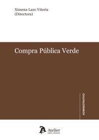 COMPRA PUBLICA VERDE | 9788417466091 | LAZO VITORIA,XIMENA | Llibreria Geli - Llibreria Online de Girona - Comprar llibres en català i castellà