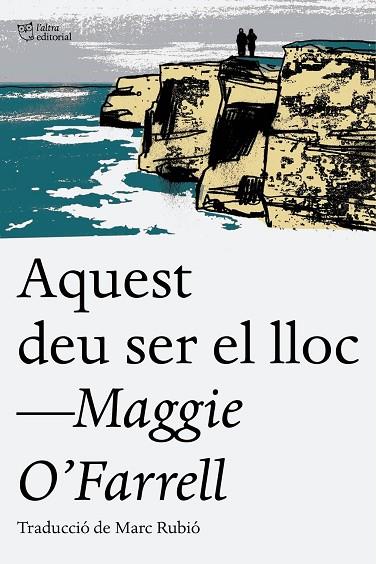 AQUEST DEU SER EL LLOC | 9788494655623 | O'FARRELL,MAGGIE | Llibreria Geli - Llibreria Online de Girona - Comprar llibres en català i castellà