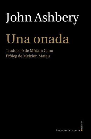 UNA ONADA | 9788418758478 | ASHBERY,JOHN | Llibreria Geli - Llibreria Online de Girona - Comprar llibres en català i castellà