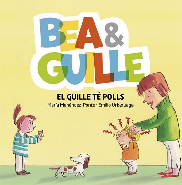 EL GUILLE TÉ POLLS (BEA & GUILLE 5) | 9788424662653 | V.V.A.A. | Llibreria Geli - Llibreria Online de Girona - Comprar llibres en català i castellà