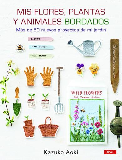 MIS FLORES,PLANTAS Y ANIMALES BORDADOS | 9788498746259 | AOKI,KAZUKO | Llibreria Geli - Llibreria Online de Girona - Comprar llibres en català i castellà