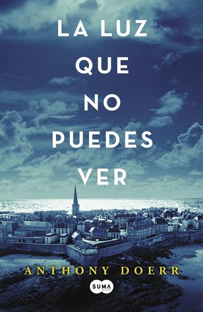 LA LUZ QUE NO PUEDES VER | 9788483657614 | DOERR,ANTHONY | Llibreria Geli - Llibreria Online de Girona - Comprar llibres en català i castellà